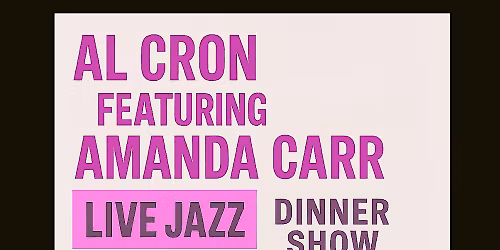 Dinner and Jazz with Al Cron and Amanda Carr