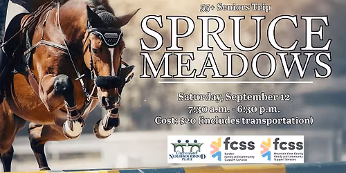 Spruce Meadows - Seniors 55+ Trip
