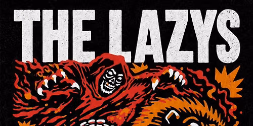 THE LAZYS To Tough To Die Tour w\/ Bloodshots & Not That I Care