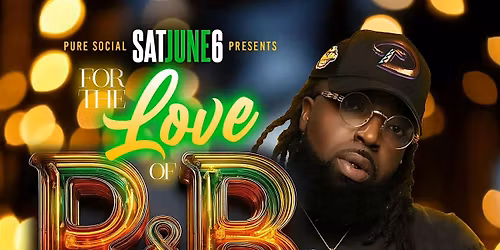 The Love of R&B Saturday @ PURE SOCIAL with WUN JONEZ