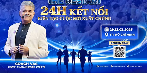 Ch\u01b0\u01a1ng tr\u00ecnh The Restart: 24H k\u1ebft n\u1ed1i, ki\u1ebfn t\u1ea1o cu\u1ed9c \u0111\u1eddi xu\u1ea5t ch\u00fang