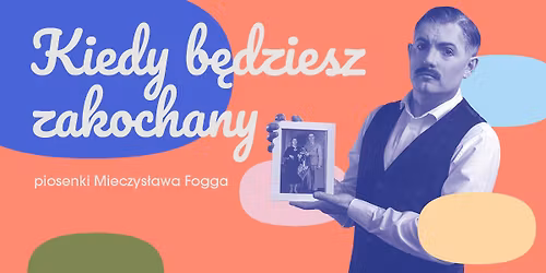 Maj\u00f3wka z Teatrem Niedu\u017cym - Koncerty z piosenkami Mieczys\u0142awa Fogga