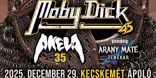 MOBY DICK - AKELA - ARANY M\u00c1T\u00c9 ZENEKAR- Kecskem\u00e9t - \u00c1pol\u00f3 Klub