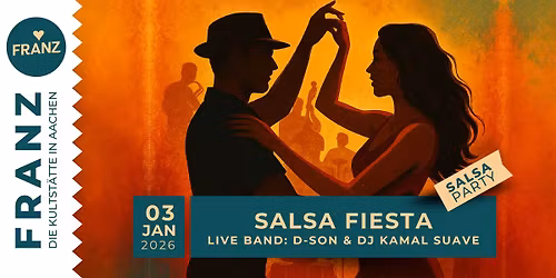 SALSA FIESTA \u2022 LIVE BAND: D-SON & DJ KAMAL SUAVE \ud83d\udc83\ud83c\udffb\u2728 FRANZ AACHEN