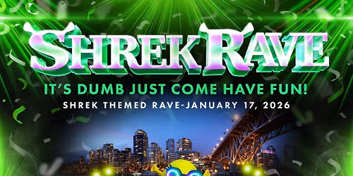 Shrek Rave - Vancouver