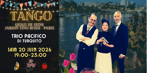 TANGO QUAIS DE SEINE\u2013 TRIO PACIFICO & DJ TURQUITO \ud83c\udfb6\ud83c\udf37