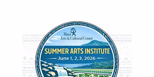 Maui Arts & Cultural Center's 2026 Summer Institute