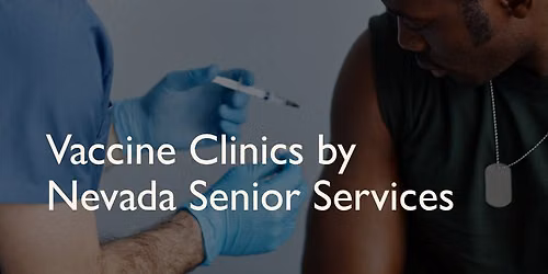 Vaccine Clinic - NSS Adult Day ReCreation Las Vegas