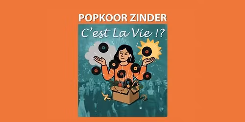 Popkoor Zinder - C\u2019est La Vie !?
