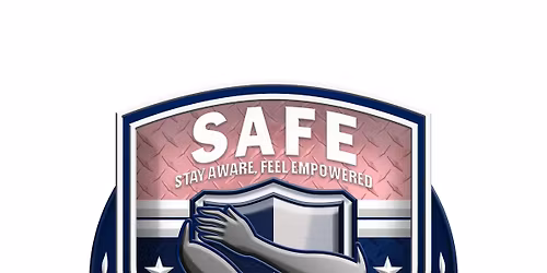 SAFE: Stay aware, feel empowered