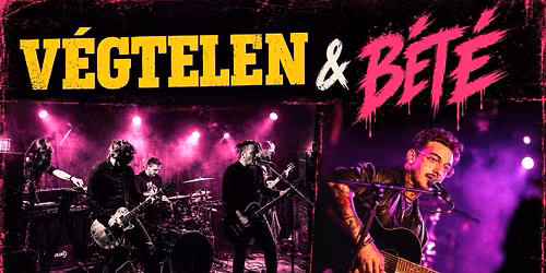 V\u00e9gtelen + B\u00c9T\u00c9 koncert 