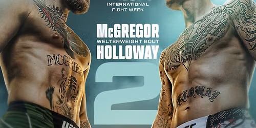 McGregor VS. Holloway Watch Party- UFC 329