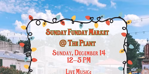 Sunday Funday @ The Plant!