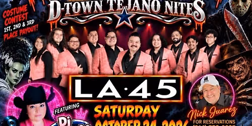 $30 D-Town Tejano Nites Halloween Party w LA45