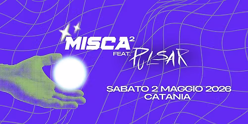 MISCA FESTIVAL feat. PULSAR