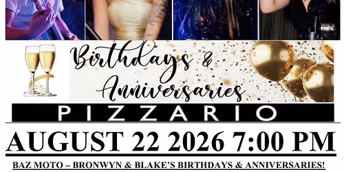 BAZ MOTO BRONWYN & BLAKE'S BIRTHDAYS & ANNIVERSARIES PIZZARIO HILLSBORO, OREGON AUGUST 22 2026 7 PM