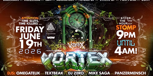 VORTEX Philadelphia: Ft. Dj Omegatelik, dj Zero, Textbeak \u2022 9pm\u20134am \u2022 Fri June 19th