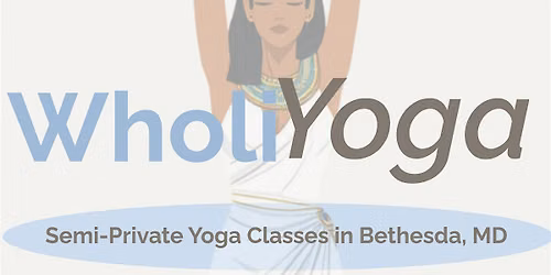Wholi Yoga: Semi-Private Yoga Classes