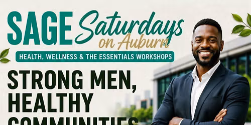 SAGE Saturdays on Auburn: "Health, Wellness & The Essentials" Event Series