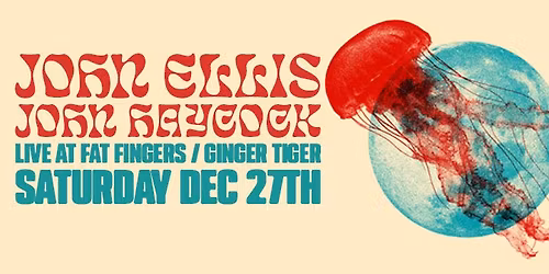 JOHN ELLIS (CINEMATIC ORCHESTRA) & JOHN HAYCOCK - LIVE