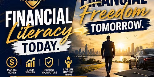 Financial Literacy Today...Financial Freedom Tomorrow