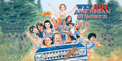 Wet Hot American Summer
