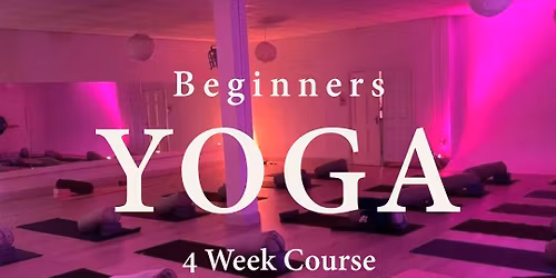 Beginners Yoga (4-Week Course) Jan 2026