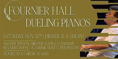 Dueling Pianos at Fournier Hall