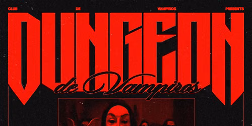 Club de Vampiros presents... Dungeon de Vampiros II