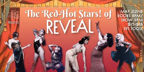 The Red-Hot Stars of REVEAL @ 191 Toole