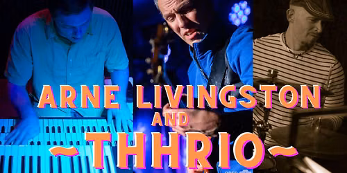 Arne Livingston, Joe Doria & Reinhardt Melz