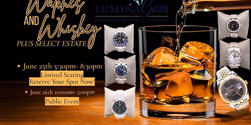 Watches and Whiskey at Lumina Gem