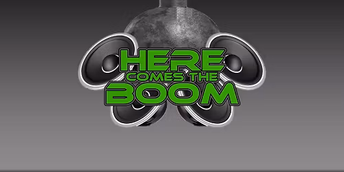 Here Comes The Boom 2026