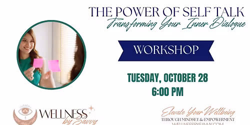 The Power of Self Talk: Transforming Your Inner Dialogue Workshop