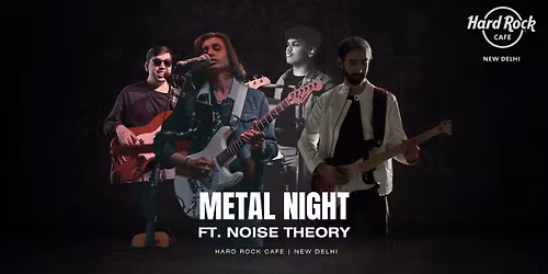 Metal Night ft. Noise Theory