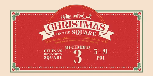 Chistmas on the Square Presented by Specialty Land Services LLC