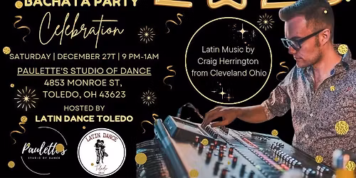 New Years Eve Eve Salsa & Bachata Party Celebration - Latin Dance Toledo 2025