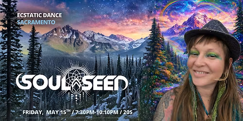 Ecstatic Dance Sacramento SOUL SEED
