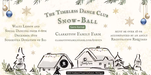 Snow-Ball at Clarkston Family Farm. Time to Waltz Over!