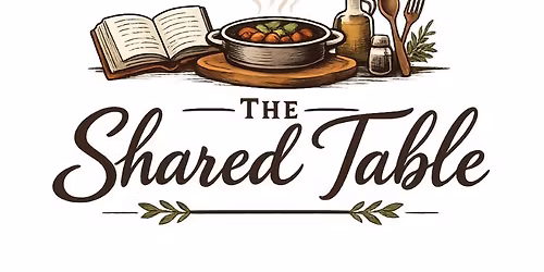 The Shared Table: A Cookbook Supper