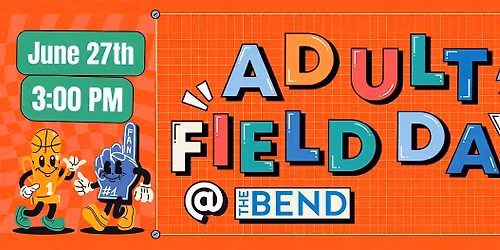 Adult Field Day at The Bend June