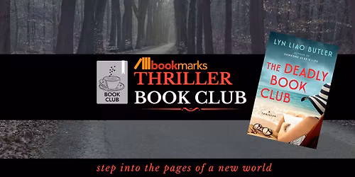 Bookmarks Thriller Book Club - The Deadly Book Club by Lyn Liao Butler