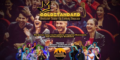 GOLDSTANDARD \u2013 Der deutsche Stand-Up Comedy Showcase im Francis Frankfurt