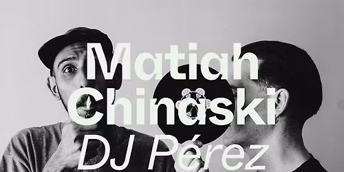 Matiah Chinaski & DJ P\u00e9rez (CL) | INKONST
