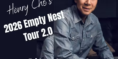 Henry Cho - 2026 Empty Nest Tour 2.0