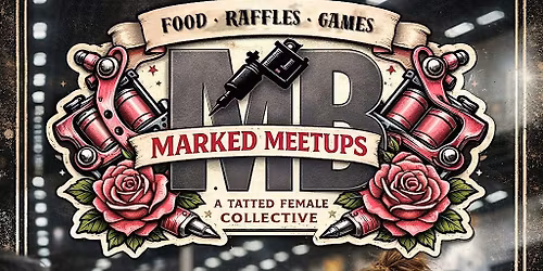 MARKED MEETUP - CHICAGO TATTOO ARTS FESTIVAL