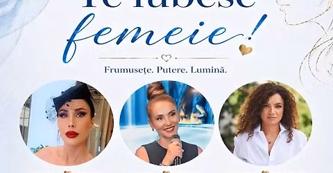 TE IUBESC FEMEIE !