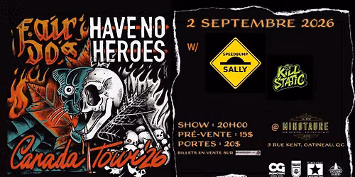 Fair Do\u2019s & Have No Heroes Canada Tour \u201826 w\/ Speedbump Sally \u25cf K*ll Static (Gatineau)