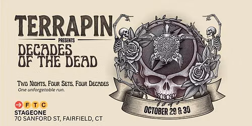 Terrapin Presents: Decades of the Dead (Night 2) \u2022 StageOne \u2022 Fairfield, CT