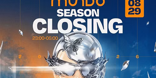 MUNDO 2.0. \u203b CLOSING CEREMONY \u203b 08\/29 [SZOMBAT]